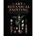 The Art of Botanical Painting: Iconic Botanical Wall Charts from the Golden Age of Scientific Discovery