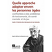 Quelle approche adopter envers les personnes âgées confrontées à des problèmes de toxicomanie, de santé mentale et de jeu