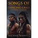 Songs Of The Dancing Grass: A Western Adventure