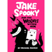 Jake Spooky and the Wolves Within Him