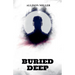 Buried Deep