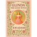 Glinda: The GOOD Witch