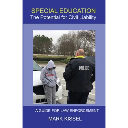 Special Education: The Potential for Civil Liability: A Guide for Law Enforcement