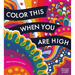 Color This When You Are High: Relax, Create, and Color - More Than 100 Pages to Color!