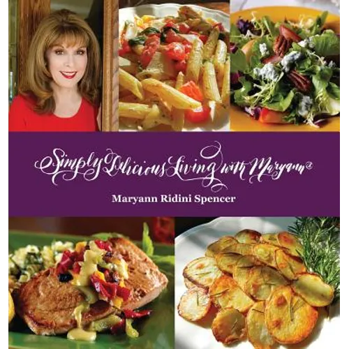 Simply Delicious Living with Maryann(R) - Entrées