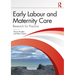Early Labour and Maternity Care: Research for Practice