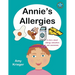 Annie's Allergies: A story about allergy education and awareness