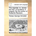 The Regicide: Or, James the First, of Scotland. a Tragedy. by the Author of Roderick Random.
