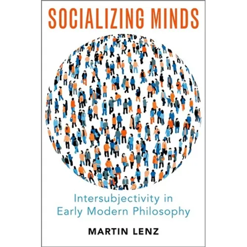 Socializing Minds: Intersubjectivity in Early Modern Philosophy