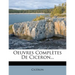 Oeuvres Complètes De Ciceron...