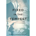 Fixed In The Tempest