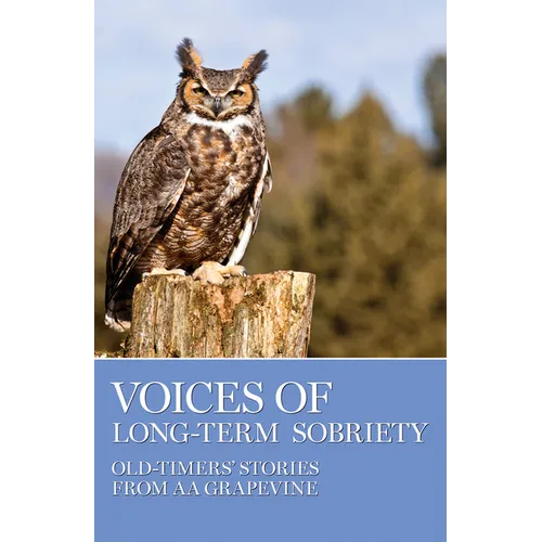 Voices of Long-Term Sobriety: Oldtimers Stories from AA Grapevine