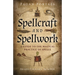Pagan Portals - Spellcraft and Spellwork: A Guide to the Magical Practice of Spells
