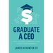 Graduate a CEO: Why College Is the Perfect Time to Start Your Business