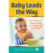 Baby Leads the Way: An Evidence-Based Guide to Introducing Solid Foods