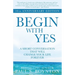 Begin with Yes: 10th Anniversary Edition