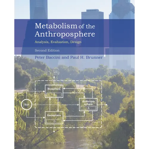 Metabolism of the Anthroposphere, second edition: Analysis, Evaluation, Design