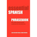 Essential Spanish Phrasebook. Over 1500 Most Useful Spanish Words and Phrases for Everyday Use