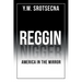 Reggin America in the Mirror
