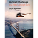 Vertical Challenge: The Hiller Aircraft Story