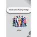 Black Labor: Fueling the Age