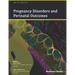 Pregnancy Disorders and Perinatal Outcomes