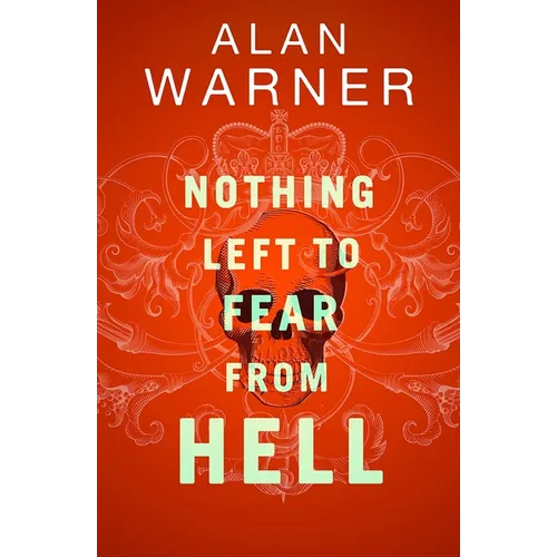 Nothing Left to Fear from Hell: A Surreal Chronicle