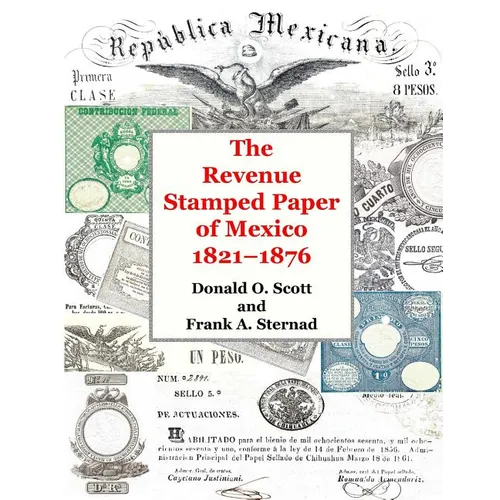 The Revenue Stamped Paper of Mexico