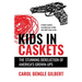 Kids in Caskets