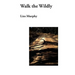 Walk the Wildly