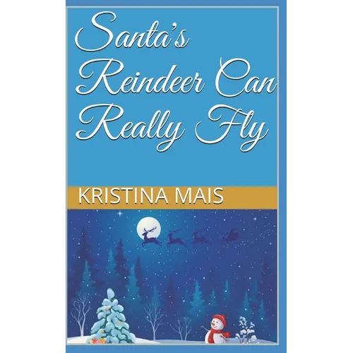 Santa's Reindeer Can Really Fly