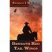 Beneath Red Tail Wings