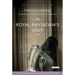 The Royal Physician's Visit: Power, Seduction, and Scandal in the Court of a Mad King