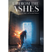 Up From The Ashes: A Story of Healing, Hope, and Second Chances