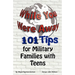 While You Were Away: 101 Tips for Military Families With Teens