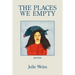 The Places We Empty