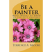 Be a painter: make images by hand in the 21st century