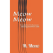 Meow Meow: Translation for humans: amazing novel for cats!
