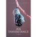 An Inheritance: A Legacy