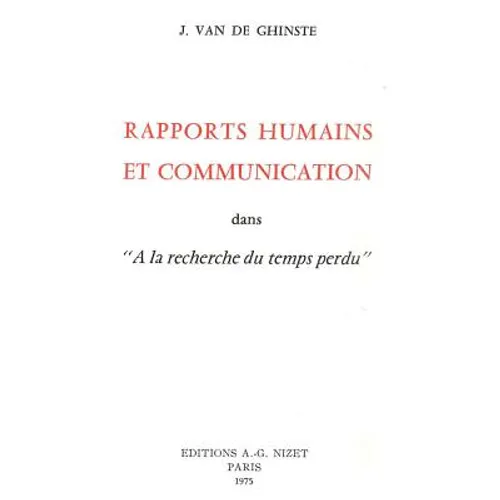 Rapports Humains Et Communication Dans 'a La Recherche Du Temps Perdu'