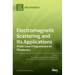 Electromagnetic Scattering and Its Applications: From Low Frequencies to Photonics