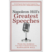 Napoleon Hill's Greatest Speeches: An Official Publication of the Napoleon Hill Foundation(r)