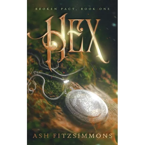 Hex: Broken Pact, Book One
