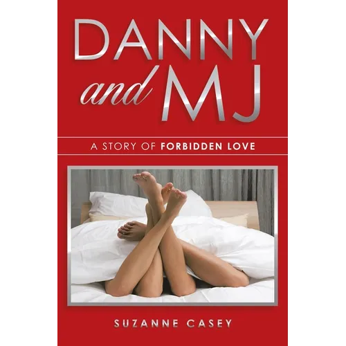 Danny and Mj: A Story of Forbidden Love