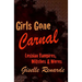 Girls Gone Carnal: Lesbian Vampires, Witches and Weres