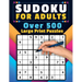 Sudoku For Adults: Over 500 Puzzles Large Print Easy, Medium, and Hard Levels Beginners to Experts Skill Level Solutions Included Adult & Senior Activ