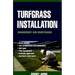 Turfgrass Installation: Management and Maintenance