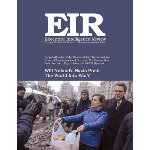 Executive Intelligence Review; Volume 42, Issue 8: Published February 20, 2015