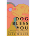 Dog Bless You: Discovering God's Love Through Man's Best Friend