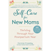 Self-Care for New Moms: Thriving Through Your Postpartum Year